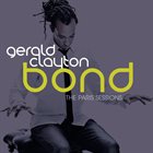 GERALD CLAYTON Bond [The Paris Sessions] album cover